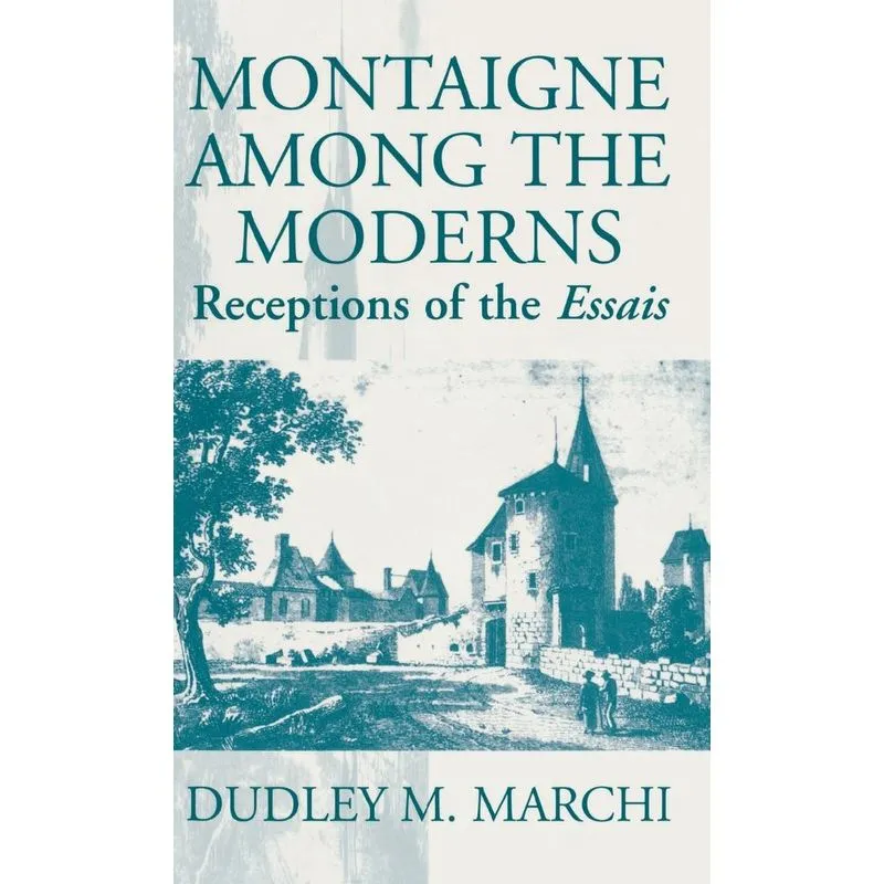 Montaigne Amongst The Moderns