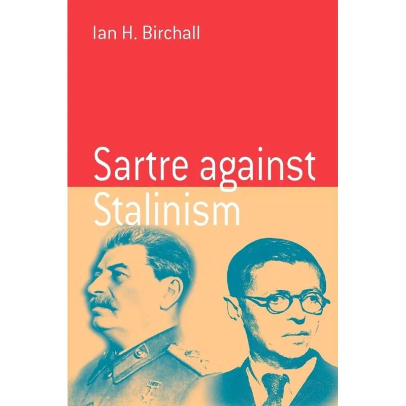 Sartre Against Stalinism