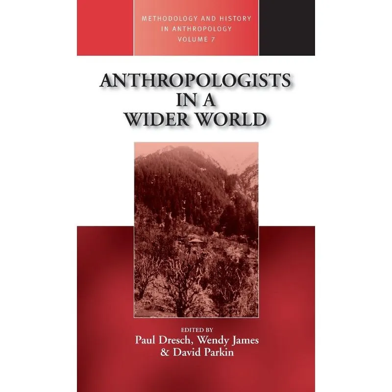 Anthropologists in a Wider World