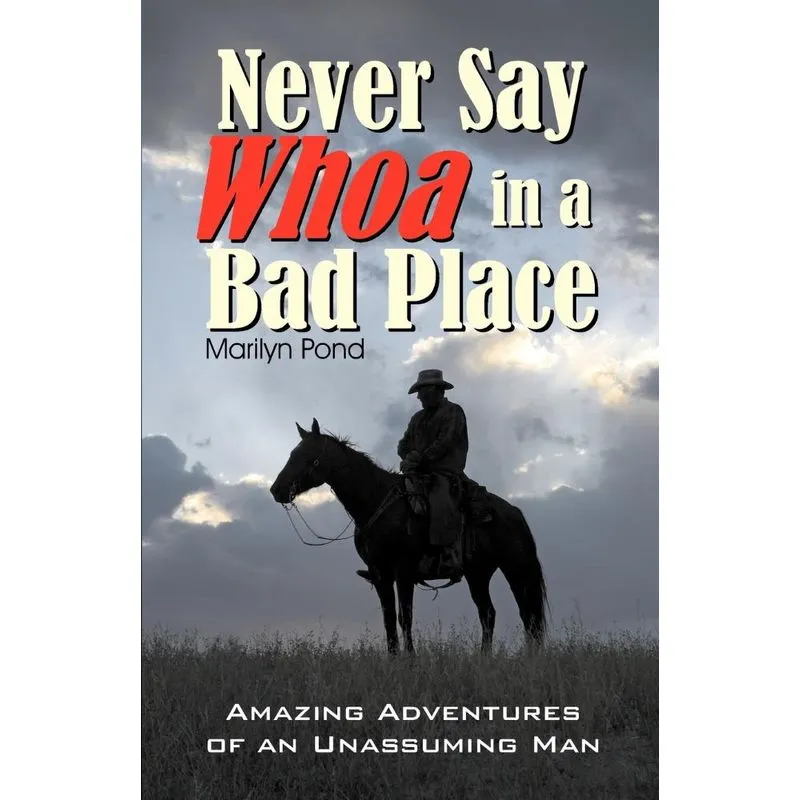 Never Say Whoa in a Bad Place