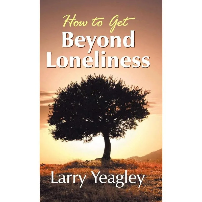 How to Get Beyond Loneliness