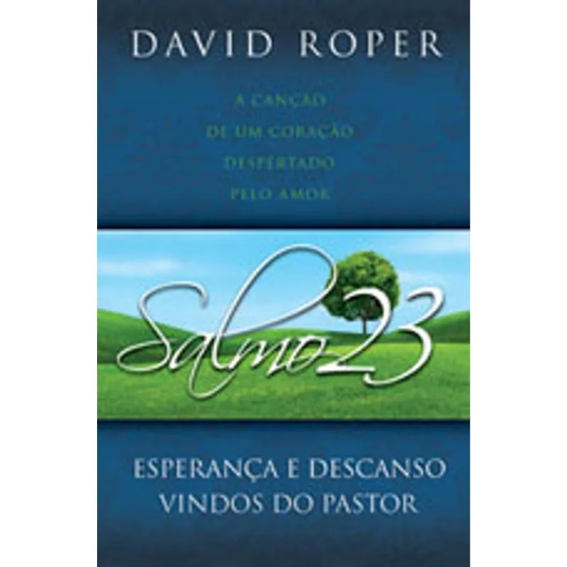 SALMO 23 - ESPERANÇA E DESCANSO VINDOS DO PASTOR