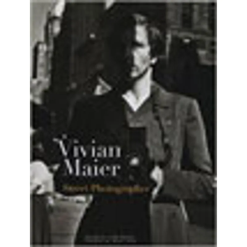VIVIAN MAIER - STREET PHOTOGRAPHER