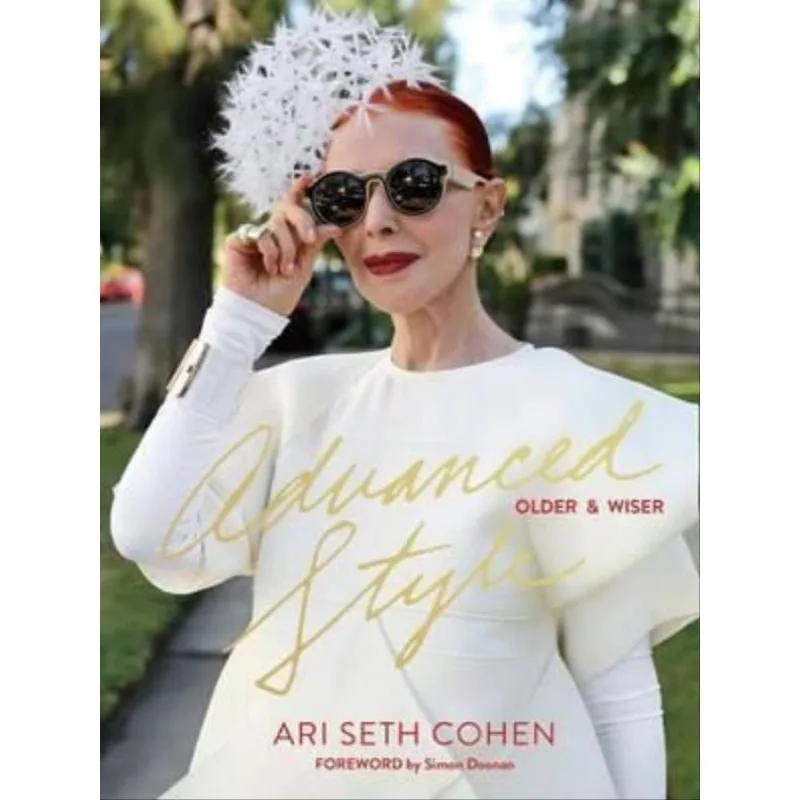 ADVANCED STYLE - OLDER & WISER