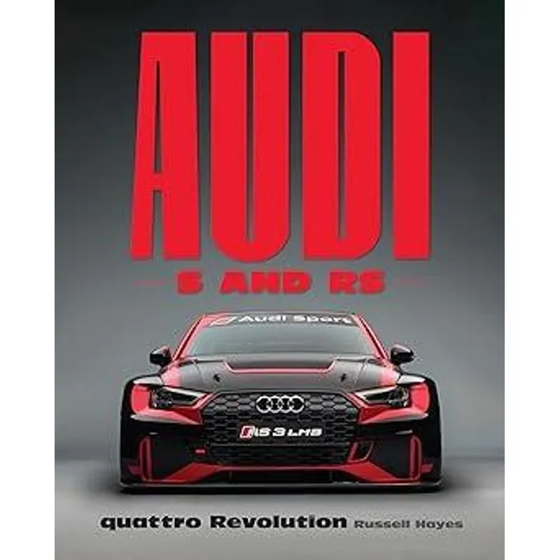 Audi S and Rs - Quattro Revolution