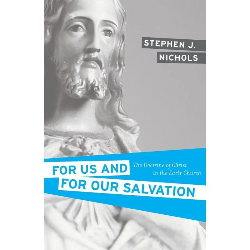 For Us and for Our Salvation
