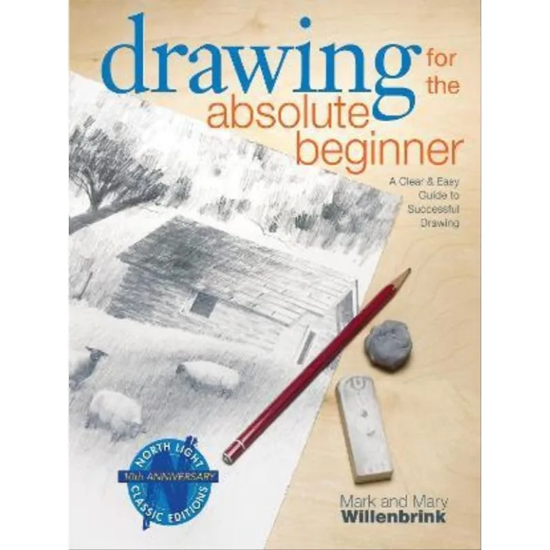 DRAWING FOR THE ABSOLUTE BEGINNER