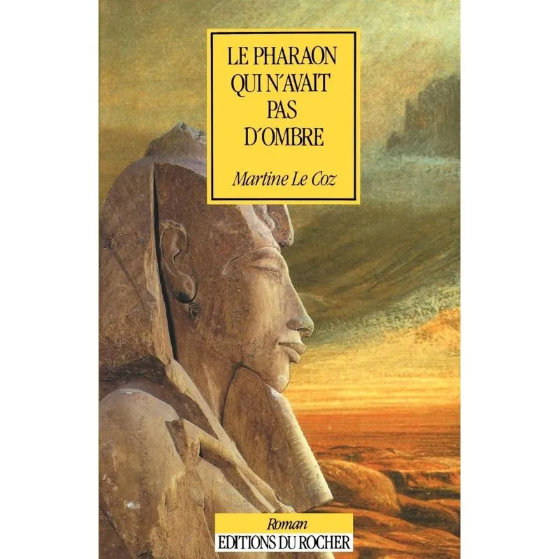 Le Pharaon Qui NAvait Pas DOmbre