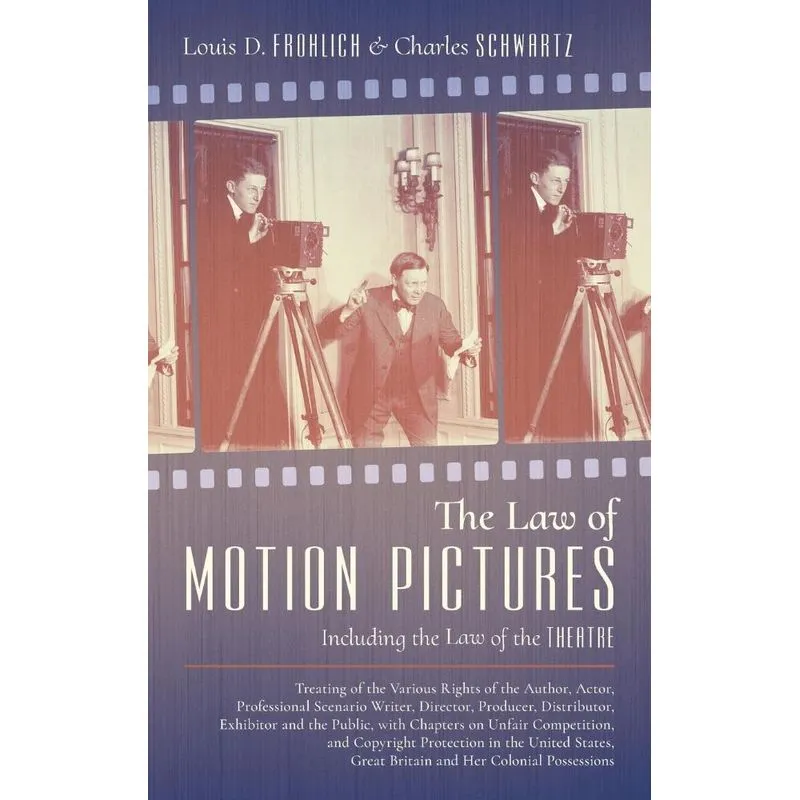 Livro The Law of Motion Pictures Including the Law of the Theatre