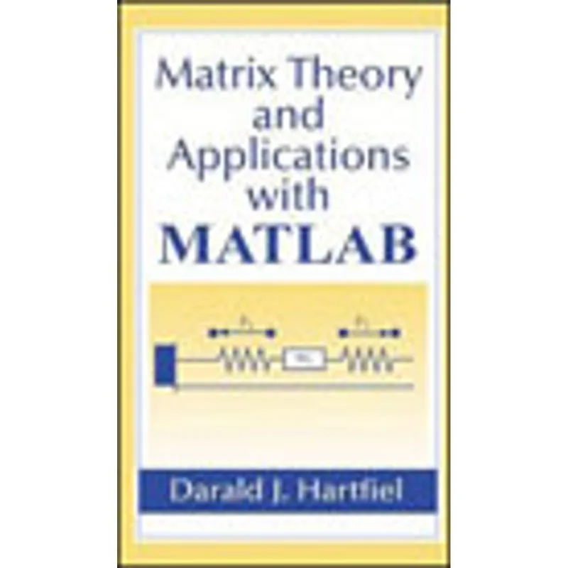MATRIX THEORY AND APPLICATIONS WITH MATLAB