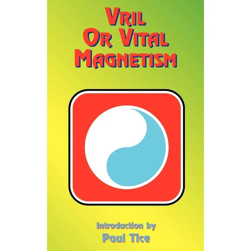 VRIL OR VITAL MAGNETISM
