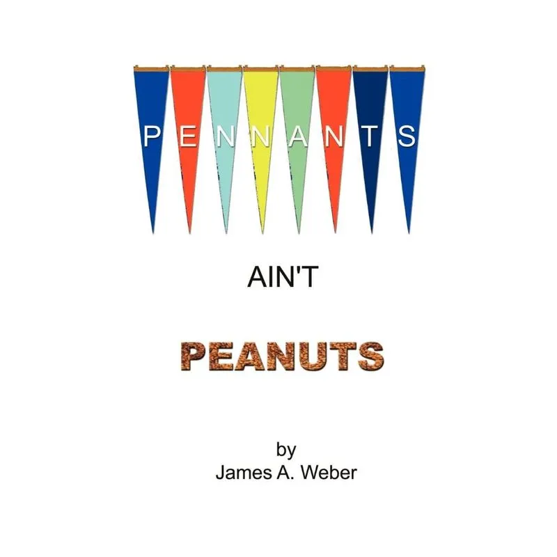 Pennants Aint Peanuts