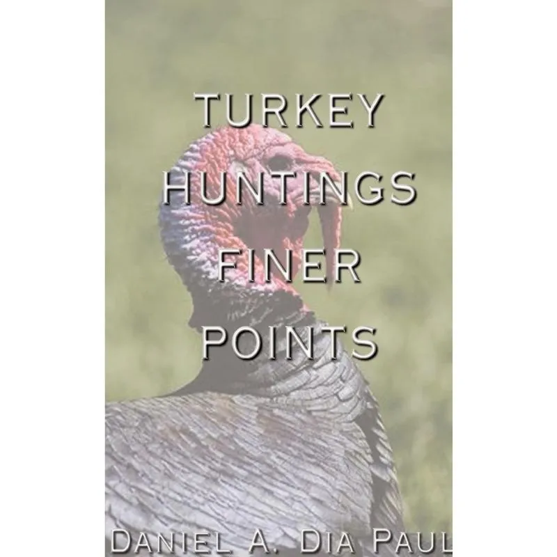 Turkey Huntings Finer Points