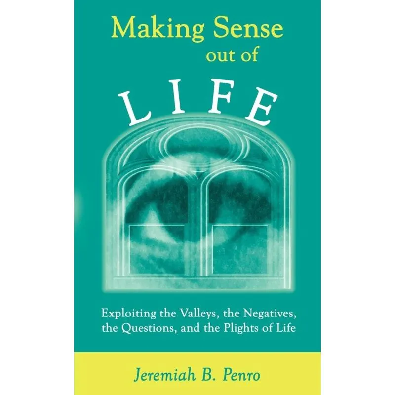 Making Sense Out of Life