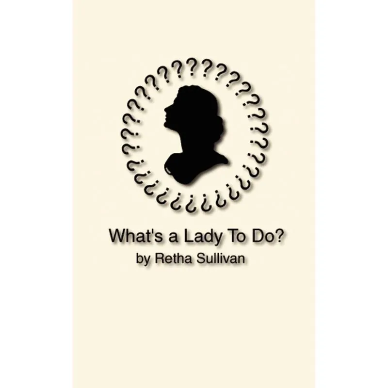 Whats a Lady to Do?