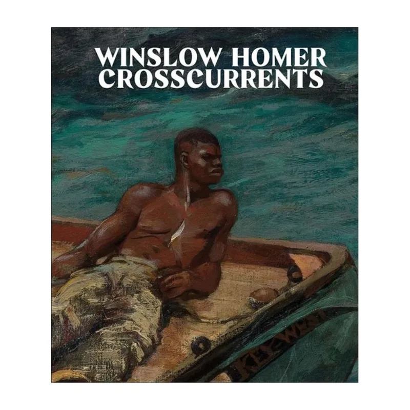 WINSLOW HOMER – CROSSCURRENTS
