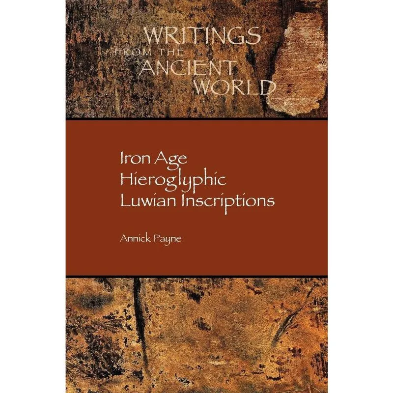 Iron Age Hieroglyphic Luwian Inscriptions