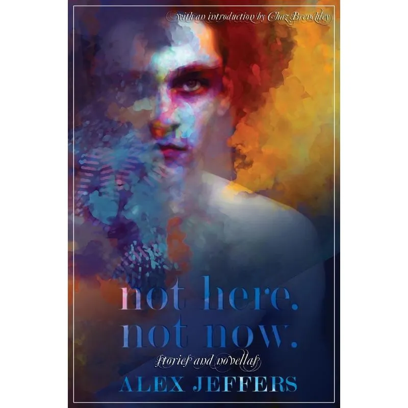 Not Here, Not Now