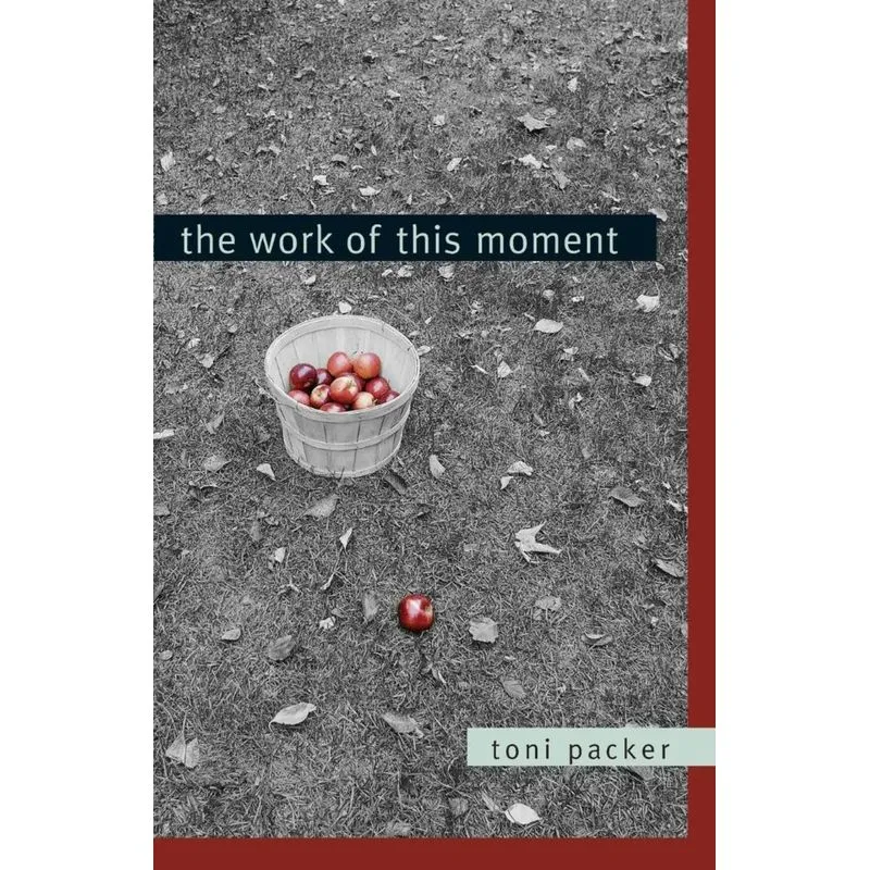 The Work of This Moment