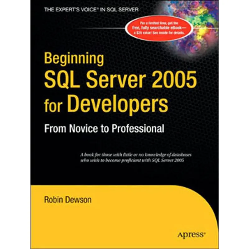 BEGINNING SQL SERVER 2005 FOR DEVELOPERS