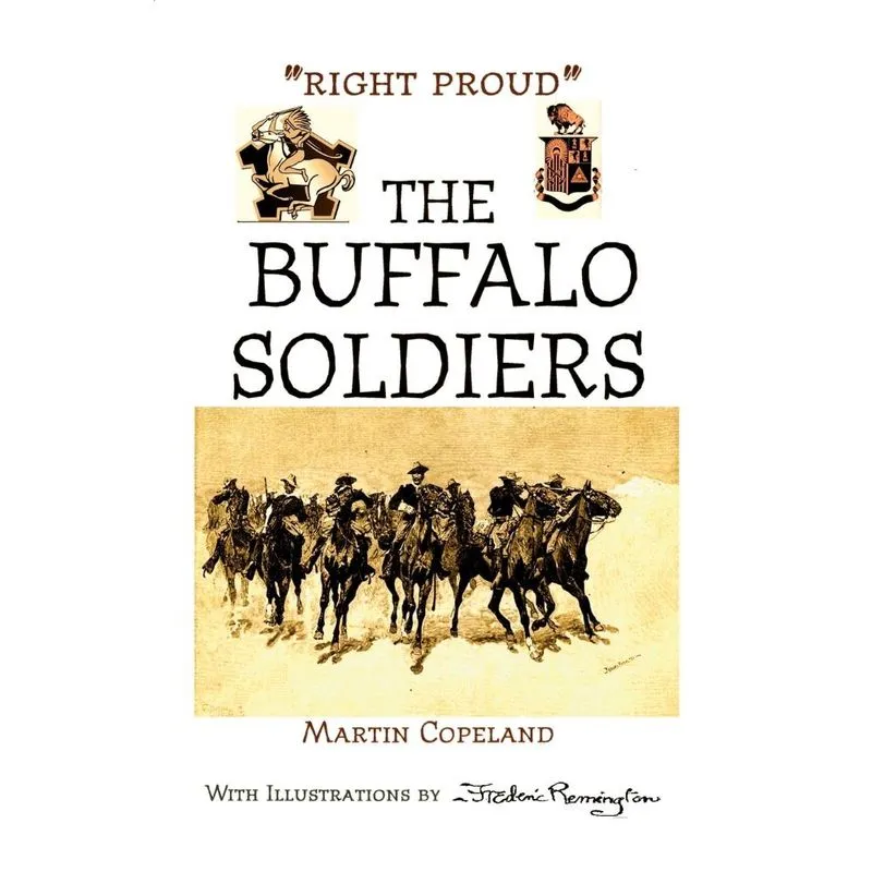 RIGHT PROUD THE BUFFALO SOLDIERS