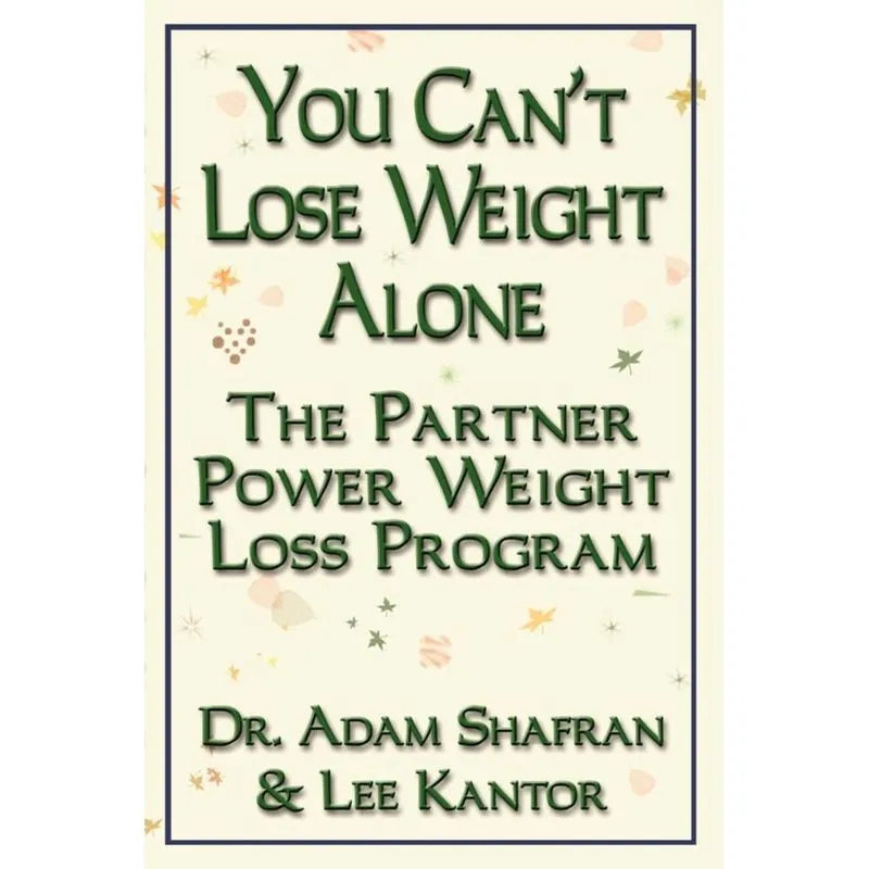 YOU CANT LOSE WEIGHT ALONE