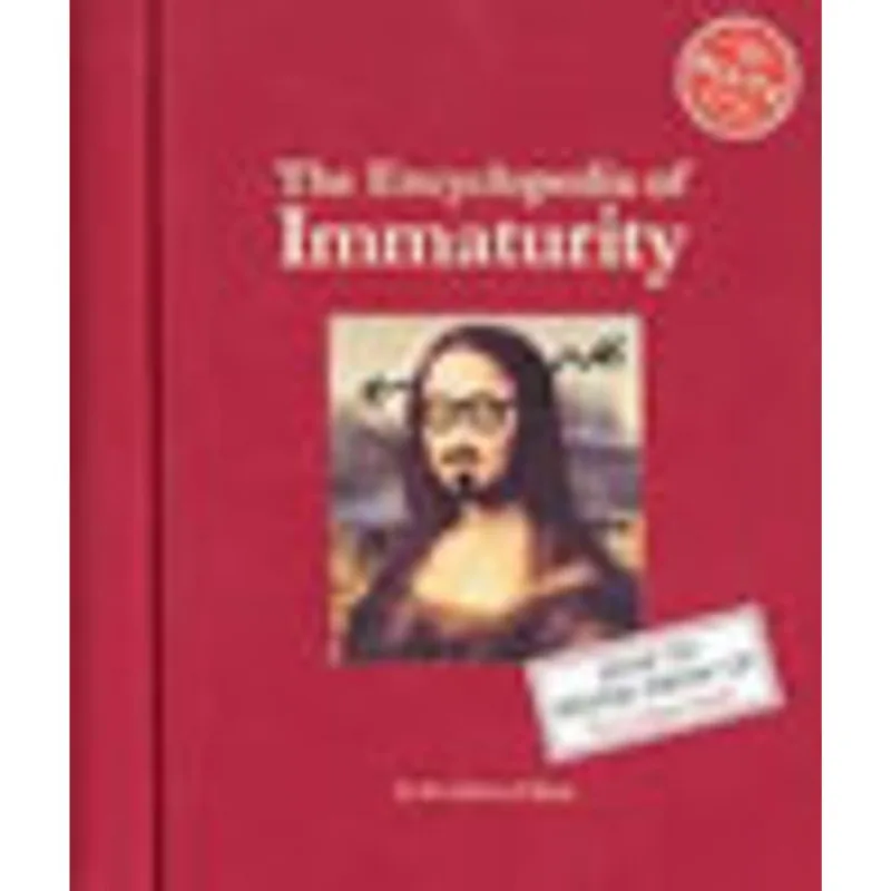 THE ENCYCLOPEDIA OF IMMATURITY - VOL. 1