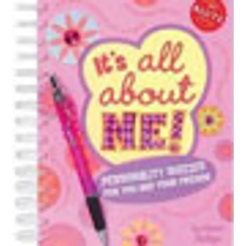 IT'S ALL ABOUT ME - PERSONALITY QUIZZES FOR YOU AND YOUR FRIENDS