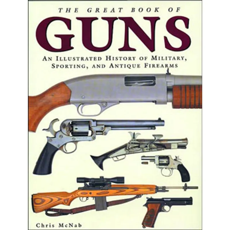 GREAT BOOK OF GUNS, THE