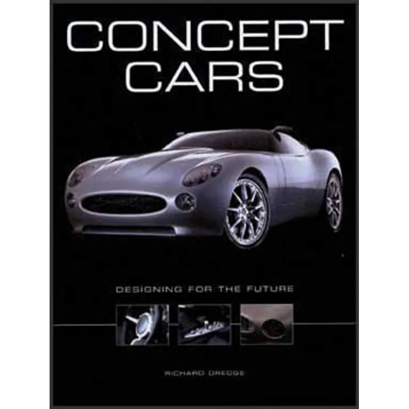 CONCEPT CARS - DESIGNING FOR THE FUTURE