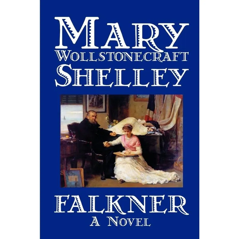 Falkner by Mary Wollstonecraft Shelley, Fiction, Literary