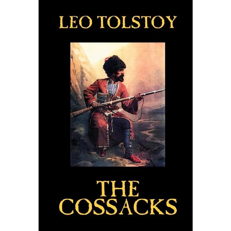 The Cossacks by Leo Tolstoy, Fiction, Classics, Literary