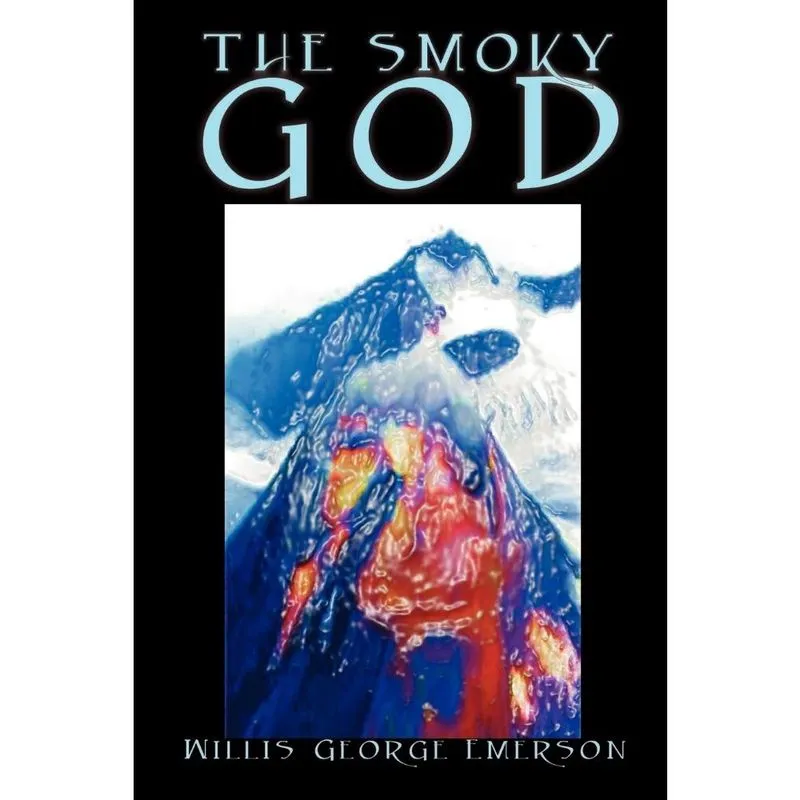 The Smoky God by Willis George Emerson, Fiction