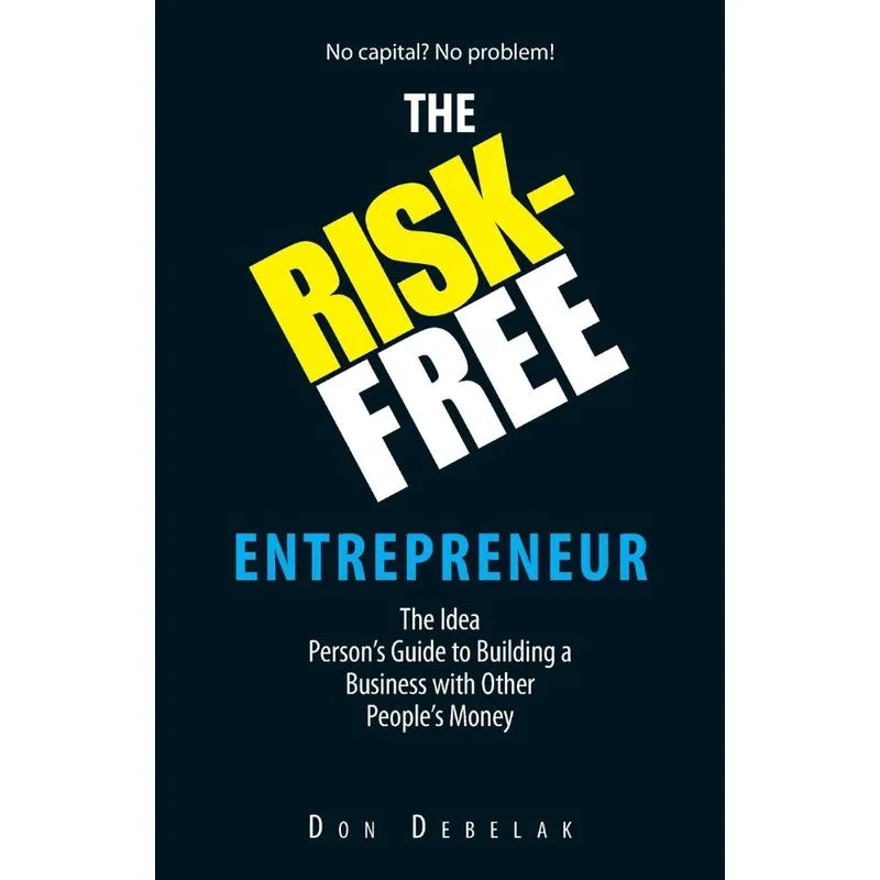 The Risk-Free Entrepreneur