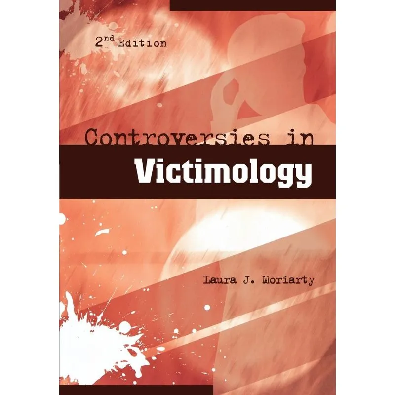 Controversies in Victimology