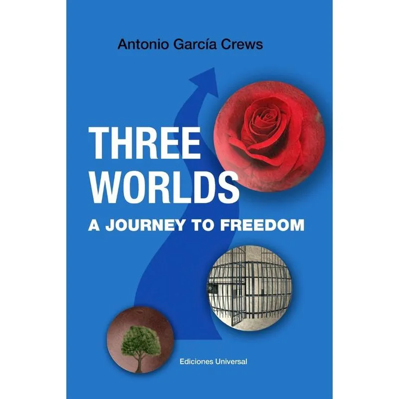 THREE WORLDS. A Journey to Freedom