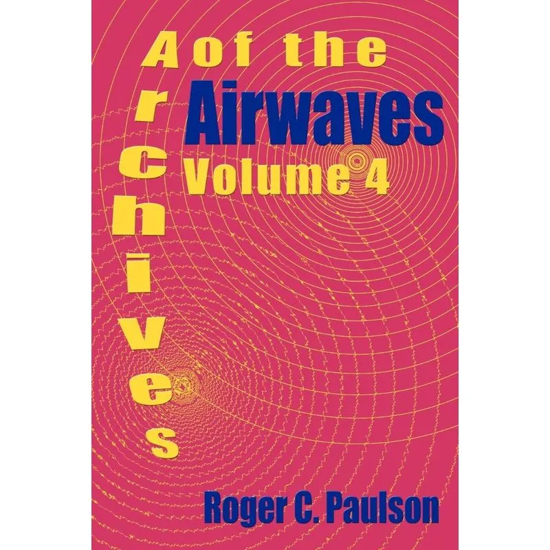 Archives of the Airwaves Vol. 4