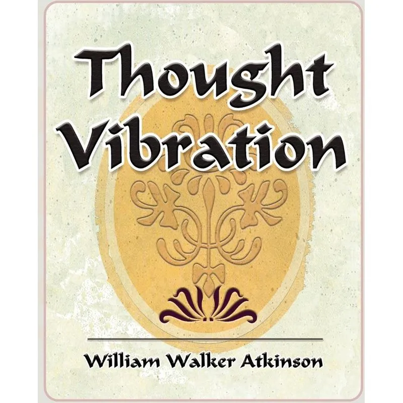Thought Vibration - 1911