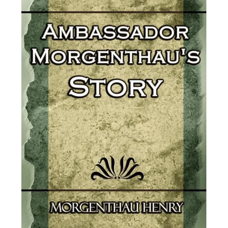 Ambassador Morgenthaus Story