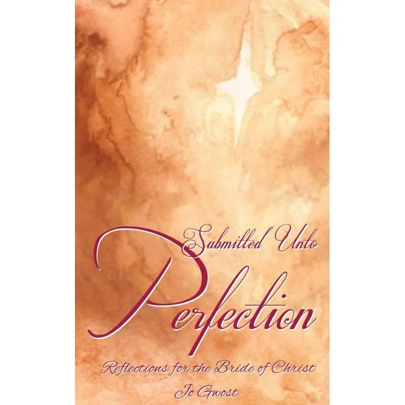 Submitted Unto Perfection