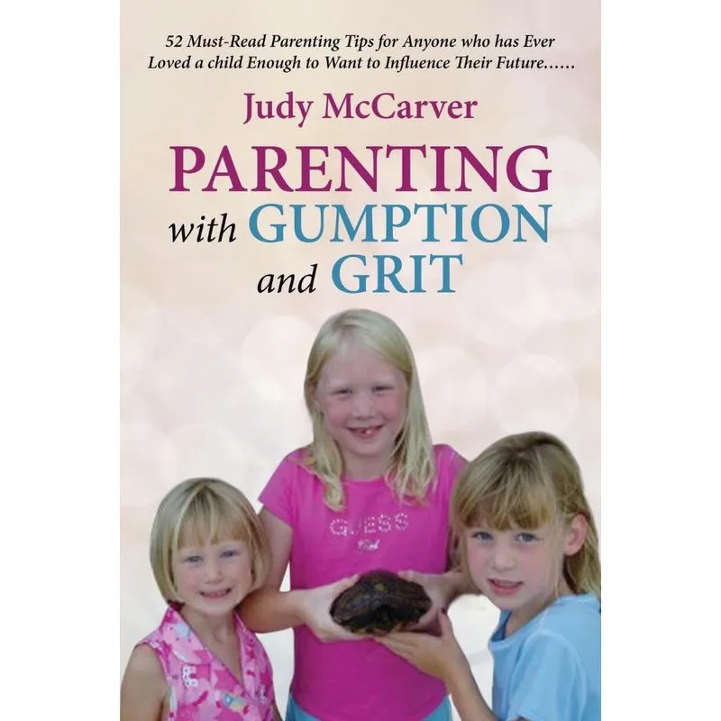 Parenting with Gumption and Grit