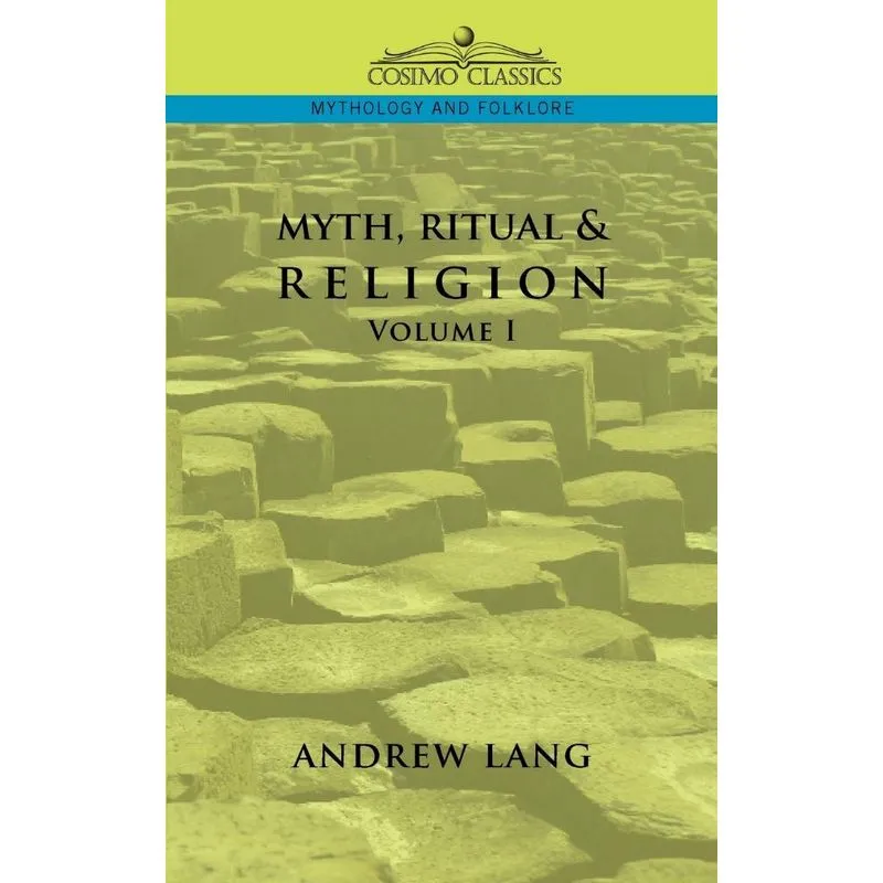 Myth, Ritual & Religion - Volume 1