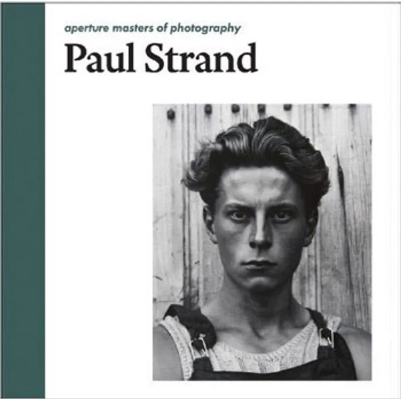 PAUL STRAND - APERTURE MASTERS OF PHOTOGRAPHY