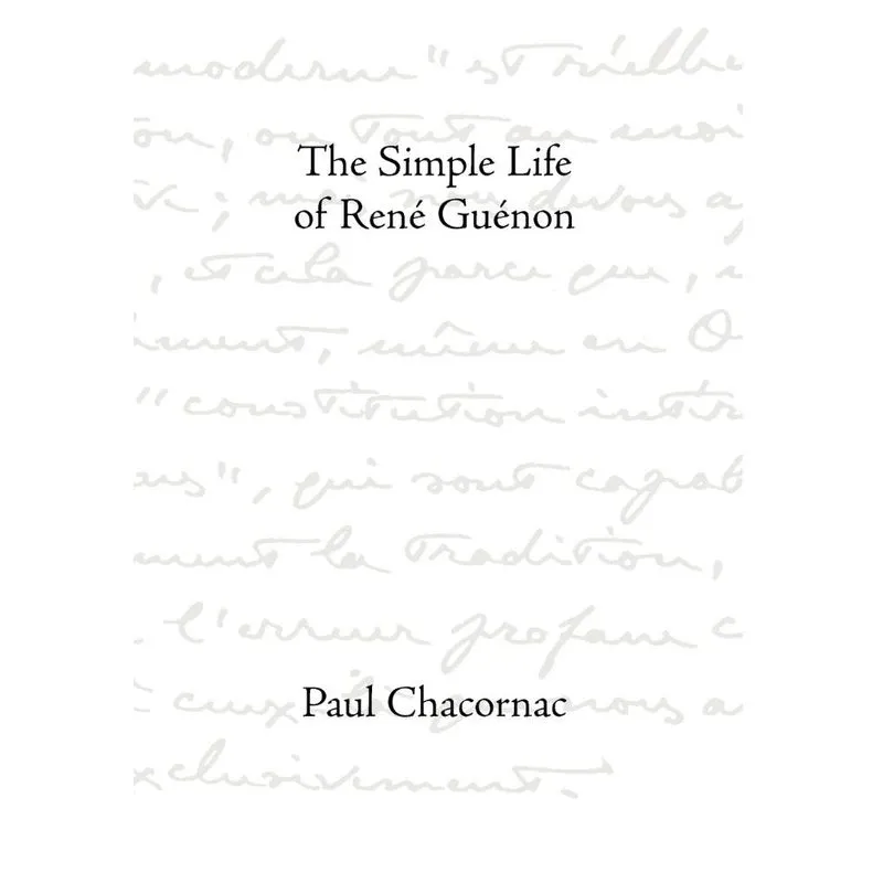 Simple Life Of Rene Guenon
