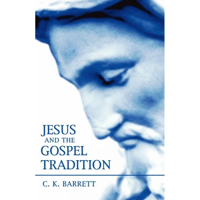 Jesus and the Gospel Tradition
