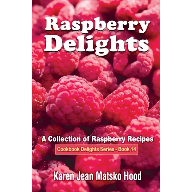 Raspberry Delights Cookbook