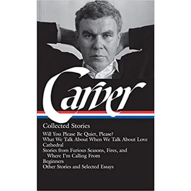 RAYMOND CARVER - COLLECTED STORIES