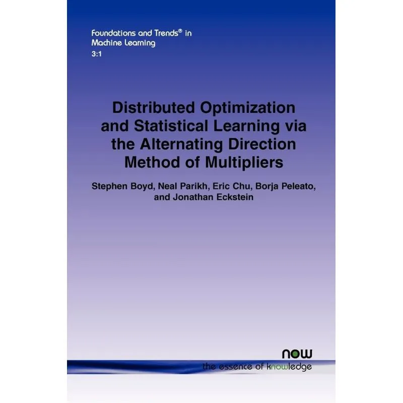 Distributed Optimization and Statistical Learning Via the Alternating Direction Method of Multipliers
