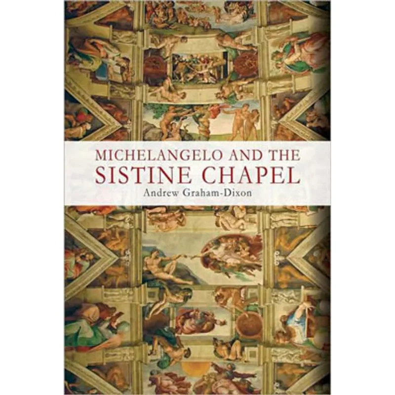 MICHELANGELO AND THE SISTINE CHAPEL