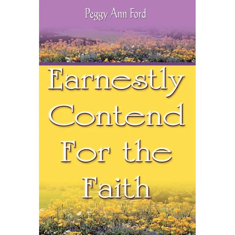 Earnestly Contend For the Faith